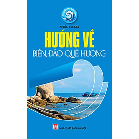 Download sách Hướng Về Biển, Đảo Quê Hương